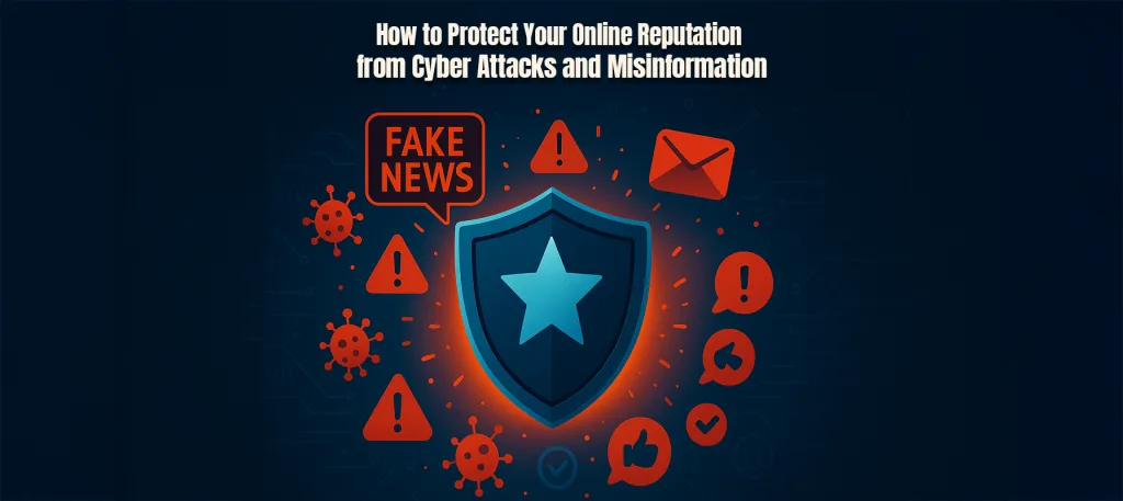 How to Protect Your Online Reputation