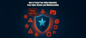 How to Protect Your Online Reputation