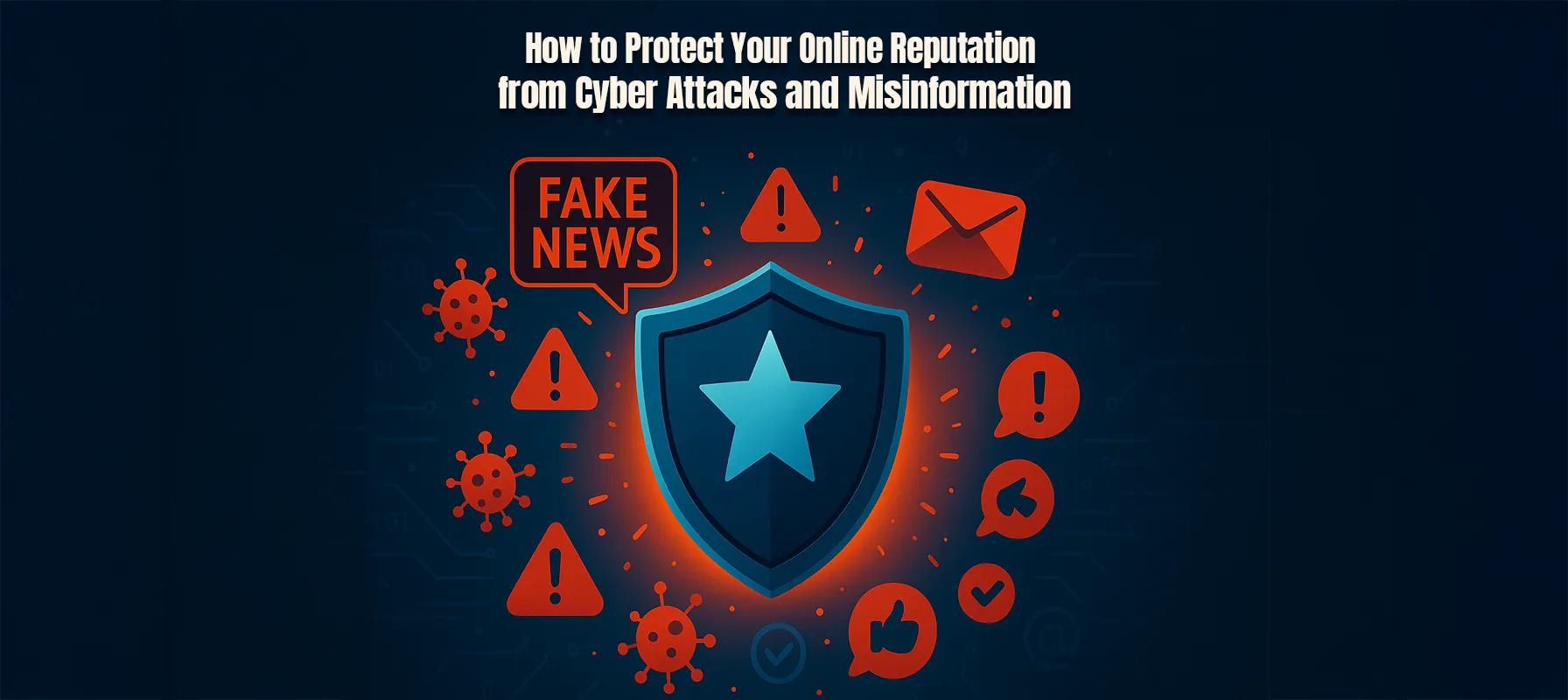 How to Protect Your Online Reputation